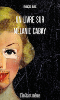 Un livre sur Mélanie Cabay